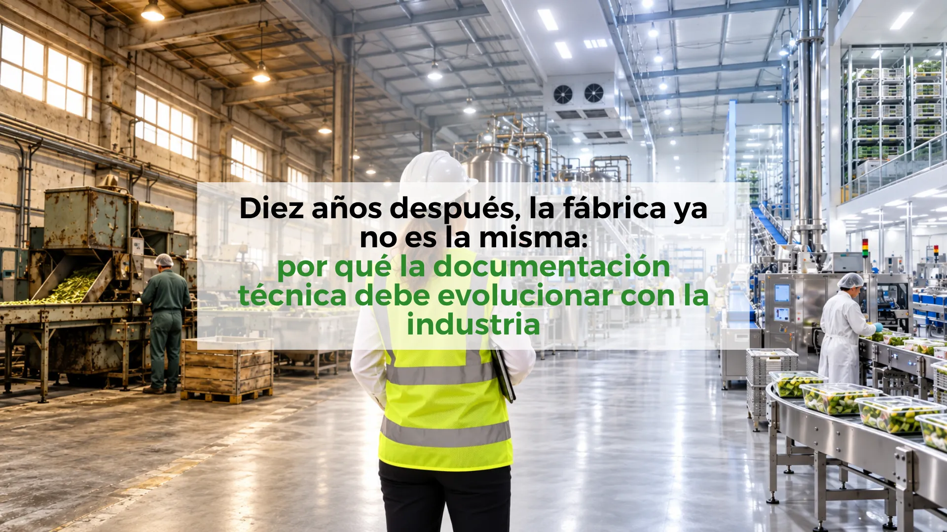 Diez-años-después,-la-fábrica-ya-no-es-la-misma:-por-qué-la-documentación-técnica-debe-evolucionar-con-la-industria